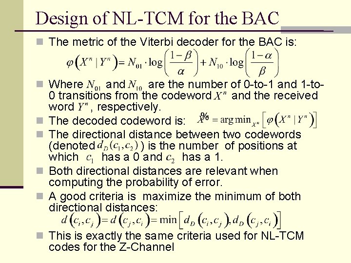 Design of NL-TCM for the BAC n The metric of the Viterbi decoder for