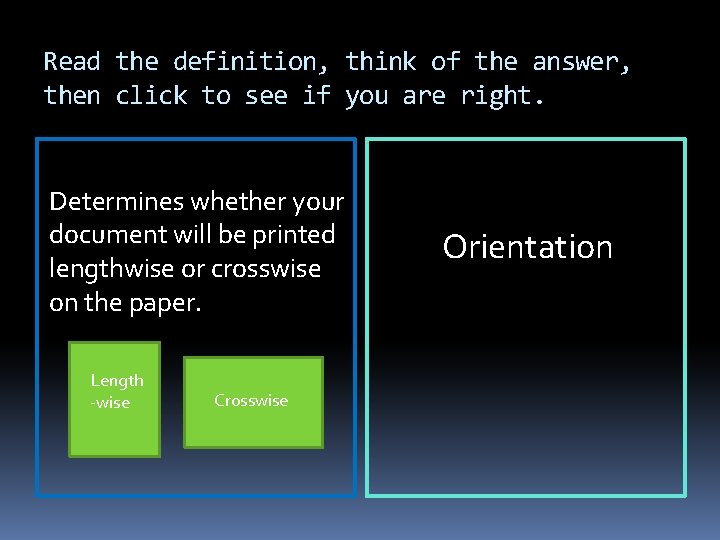 Read the definition, think of the answer, then click to see if you are Read the definition, think of the answer, then click to see if you are