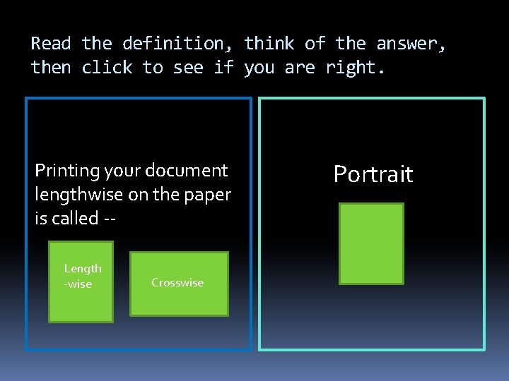 Read the definition, think of the answer, then click to see if you are Read the definition, think of the answer, then click to see if you are