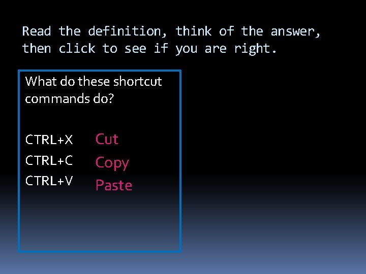 Read the definition, think of the answer, then click to see if you are Read the definition, think of the answer, then click to see if you are
