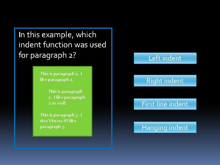 In this example, which indent function was used for paragraph 2? This is paragraph In this example, which indent function was used for paragraph 2? This is paragraph