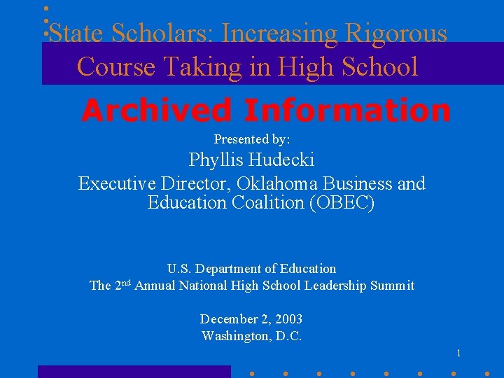 State Scholars: Increasing Rigorous Course Taking in High School Archived Information Presented by: Phyllis State Scholars: Increasing Rigorous Course Taking in High School Archived Information Presented by: Phyllis