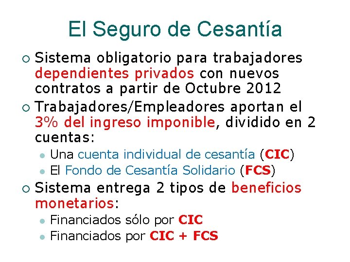 El Seguro de Cesantía Sistema obligatorio para trabajadores dependientes privados con nuevos contratos a