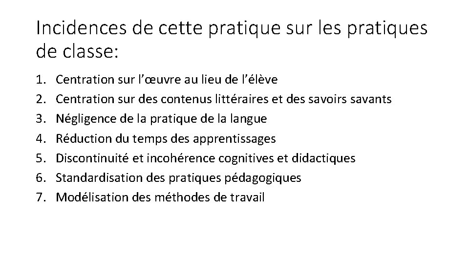 Incidences de cette pratique sur les pratiques de classe: 1. 2. 3. 4. 5.