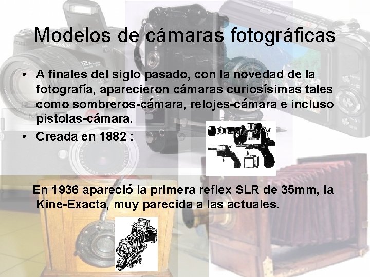 Modelos de cámaras fotográficas • A finales del siglo pasado, con la novedad de