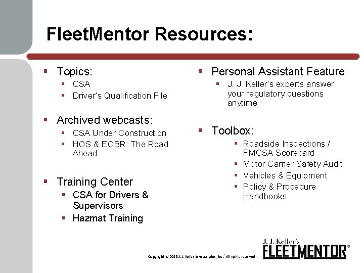 Fleet. Mentor Resources: § Topics: § Personal Assistant Feature § CSA § Driver’s Qualification