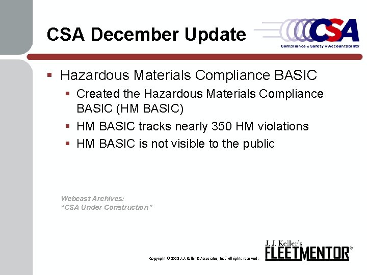 CSA December Update § Hazardous Materials Compliance BASIC § Created the Hazardous Materials Compliance