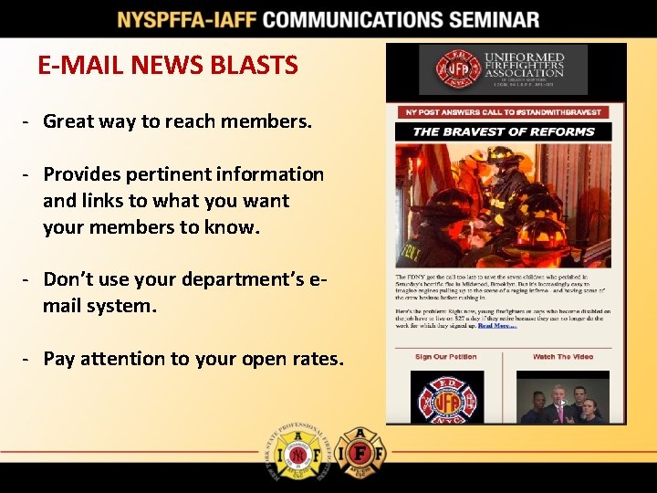 E-MAIL NEWS BLASTS - Great way to reach members. - Provides pertinent information and