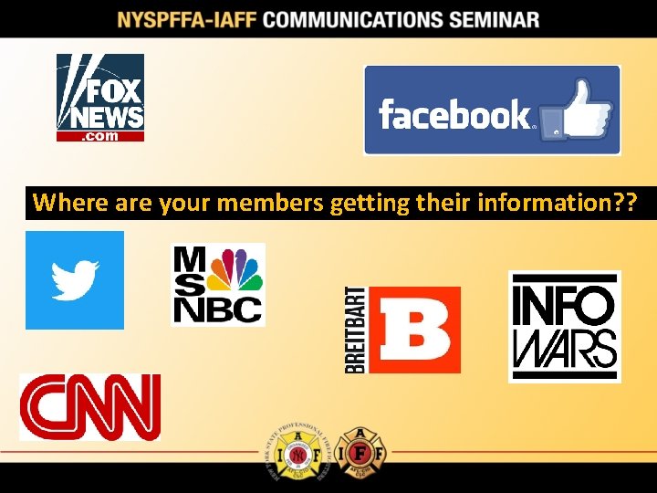 Where are your members getting their information? ? 