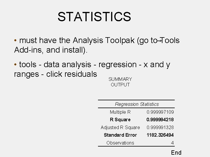 STATISTICS • must have the Analysis Toolpak (go to Tools Add-ins, and install). •