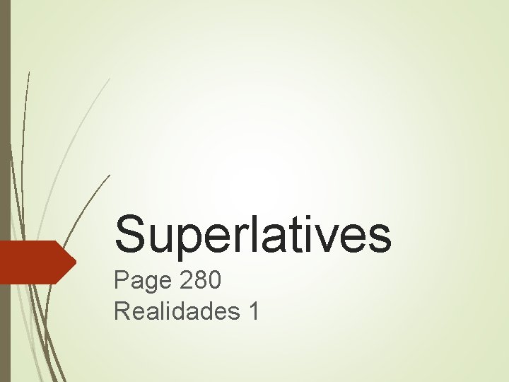 Superlatives Page 280 Realidades 1 