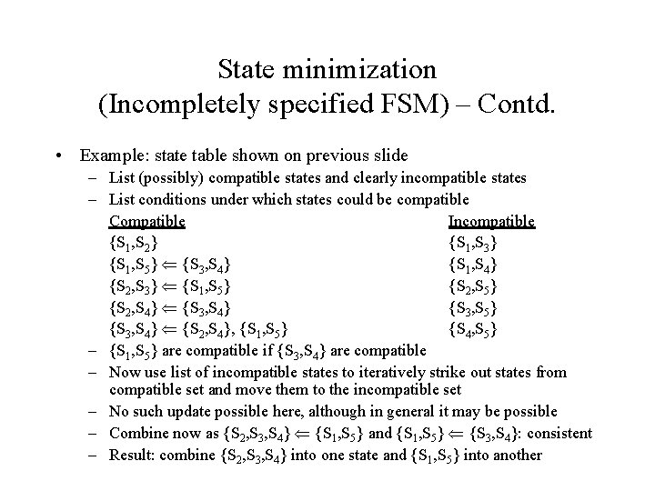 State minimization (Incompletely specified FSM) – Contd. • Example: state table shown on previous