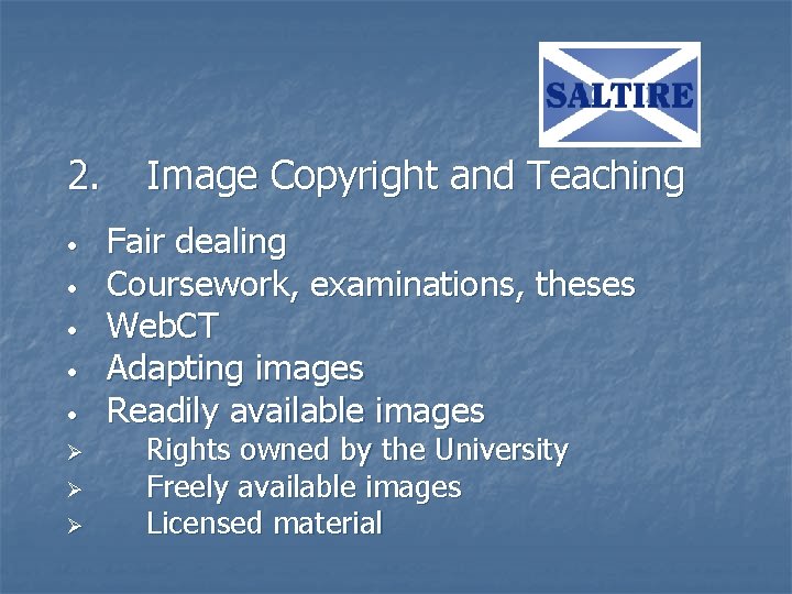 2. • • • Ø Ø Ø Image Copyright and Teaching Fair dealing Coursework,