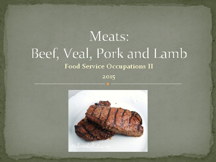 Meats: Beef, Veal, Pork and Lamb Food Service Occupations II 2015 