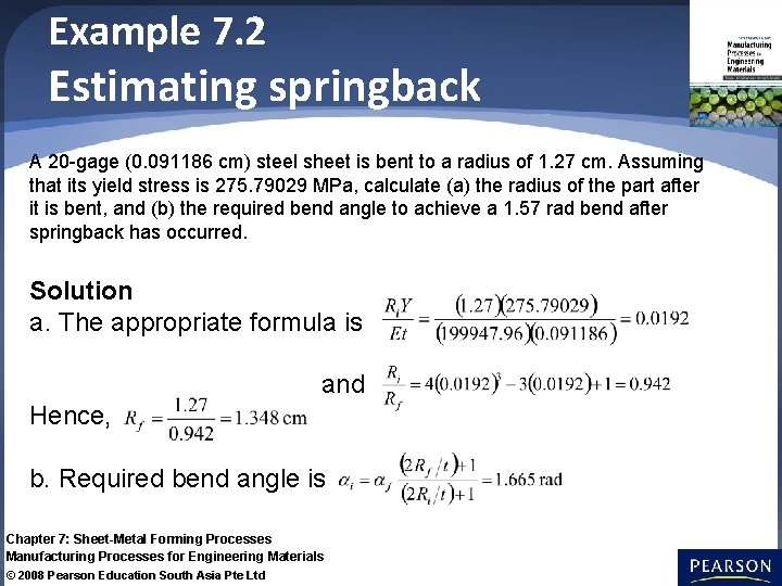 Example 7. 2 Estimating springback A 20 -gage (0. 091186 cm) steel sheet is