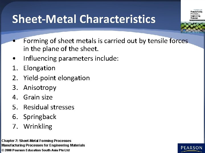 Sheet-Metal Characteristics • Forming of sheet metals is carried out by tensile forces in