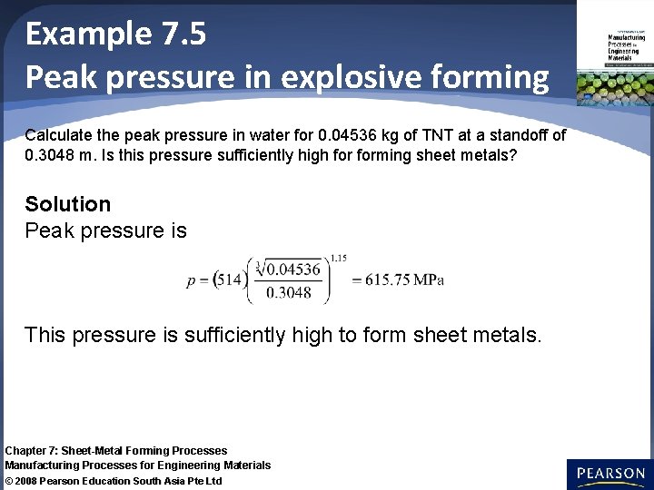 Example 7. 5 Peak pressure in explosive forming Calculate the peak pressure in water