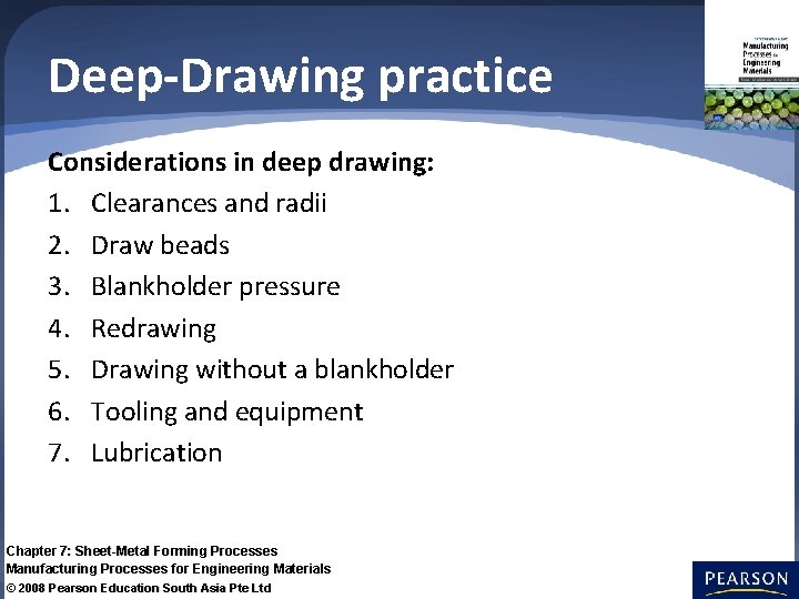 Deep-Drawing practice Considerations in deep drawing: 1. Clearances and radii 2. Draw beads 3.