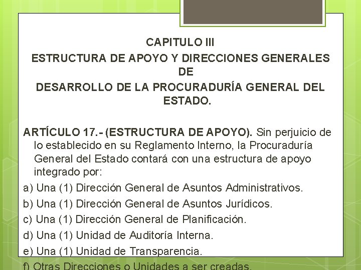 CAPITULO III ESTRUCTURA DE APOYO Y DIRECCIONES GENERALES DE DESARROLLO DE LA PROCURADURÍA GENERAL
