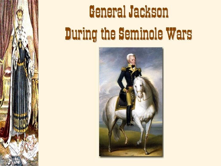 General Jackson During the Seminole Wars 