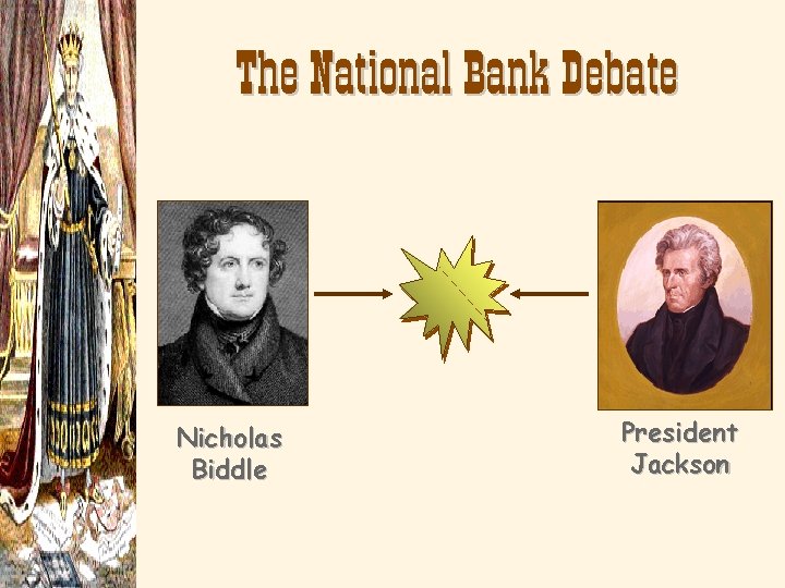 The National Bank Debate Nicholas Biddle President Jackson 