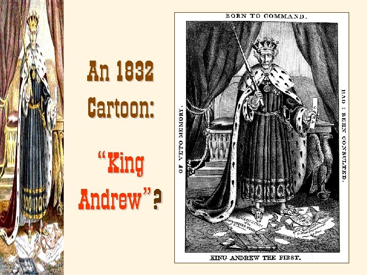 An 1832 Cartoon: “King Andrew”? 