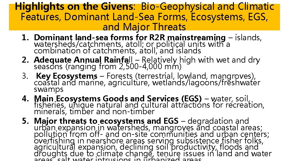 Highlights on the Givens: Bio-Geophysical and Climatic Features, Dominant Land-Sea Forms, Ecosystems, EGS, and Highlights on the Givens: Bio-Geophysical and Climatic Features, Dominant Land-Sea Forms, Ecosystems, EGS, and