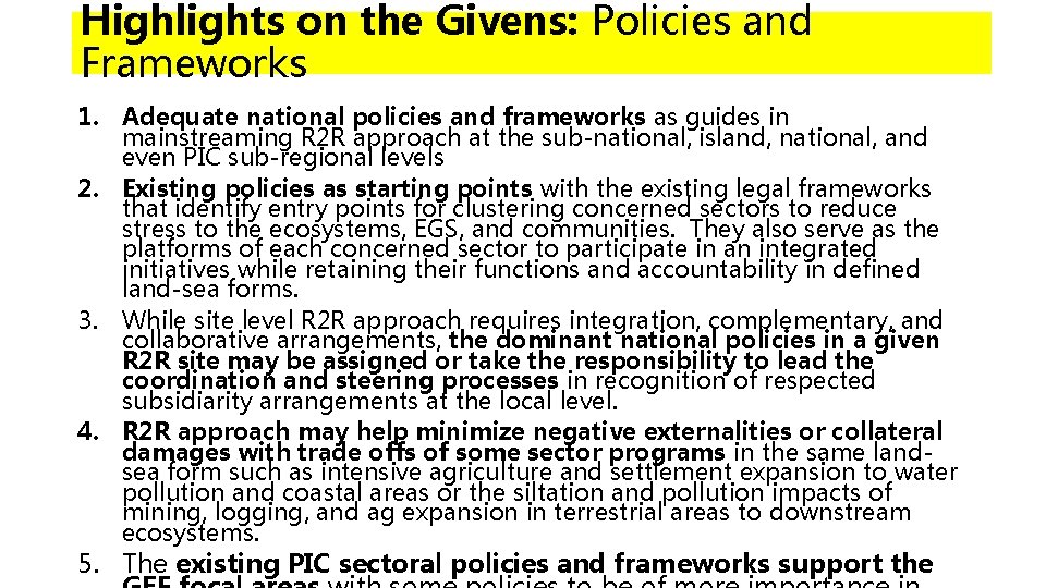 Highlights on the Givens: Policies and Frameworks 1. Adequate national policies and frameworks as Highlights on the Givens: Policies and Frameworks 1. Adequate national policies and frameworks as