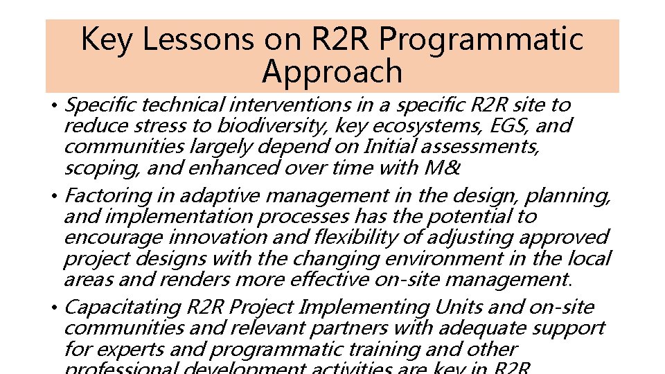 Key Lessons on R 2 R Programmatic Approach • Specific technical interventions in a Key Lessons on R 2 R Programmatic Approach • Specific technical interventions in a