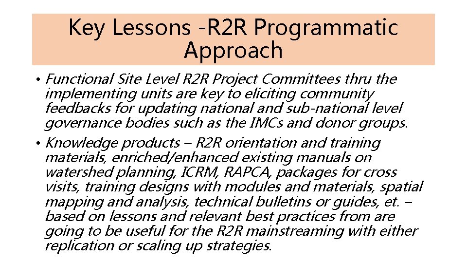 Key Lessons -R 2 R Programmatic Approach • Functional Site Level R 2 R Key Lessons -R 2 R Programmatic Approach • Functional Site Level R 2 R