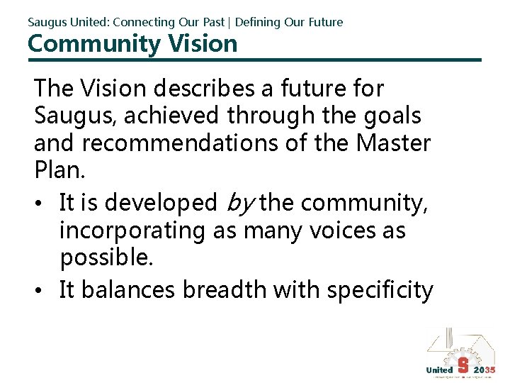 Saugus United: Connecting Our Past | Defining Our Future Community Vision The Vision describes