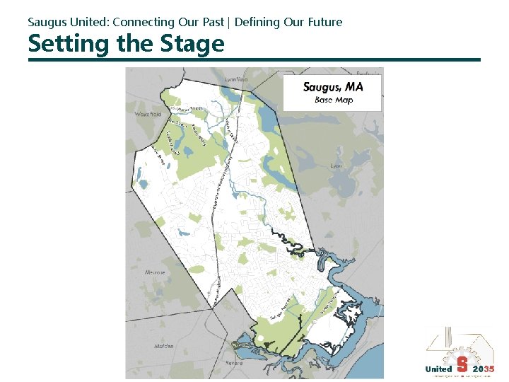 Saugus United: Connecting Our Past | Defining Our Future Setting the Stage 
