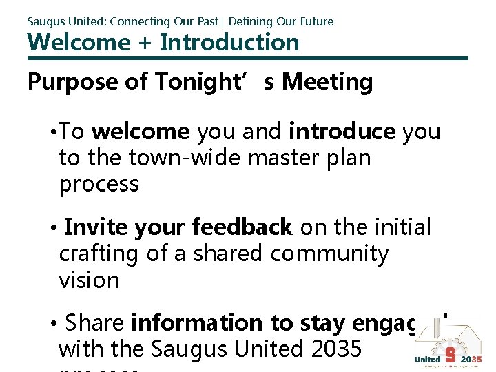 Saugus United: Connecting Our Past | Defining Our Future Welcome + Introduction Purpose of