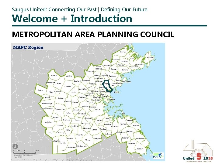 Saugus United: Connecting Our Past | Defining Our Future Welcome + Introduction METROPOLITAN AREA