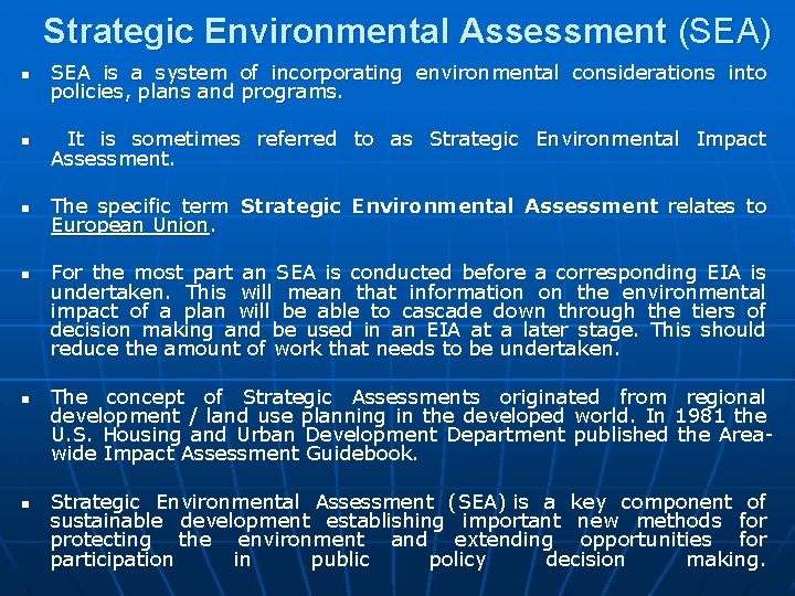Strategic Environmental Assessment SEA n SEA is a