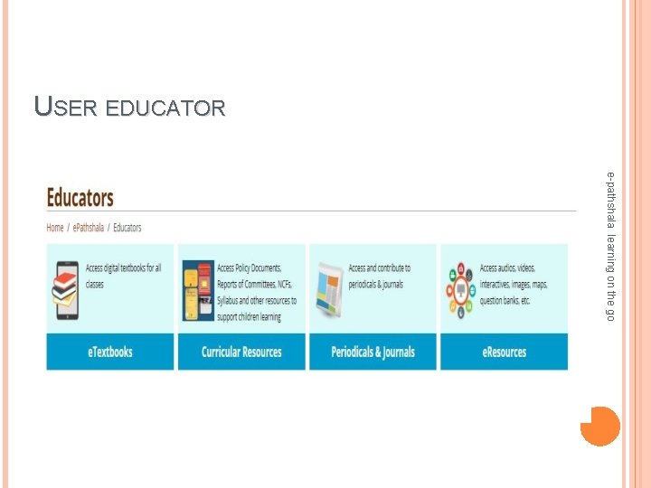 USER EDUCATOR e-pathshala learning on the go 