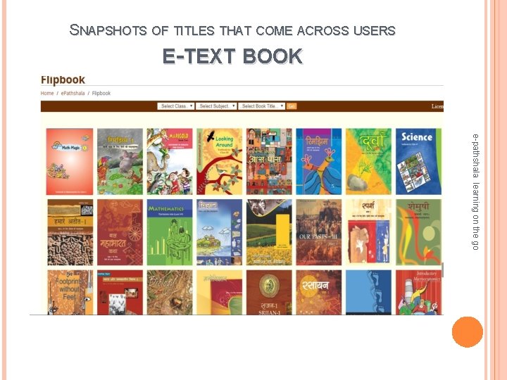SNAPSHOTS OF TITLES THAT COME ACROSS USERS E-TEXT BOOK e-pathshala learning on the go