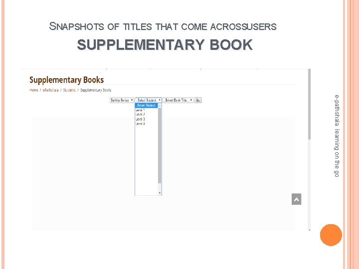 SNAPSHOTS OF TITLES THAT COME ACROSSUSERS SUPPLEMENTARY BOOK e-pathshala learning on the go 