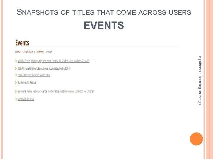 SNAPSHOTS OF TITLES THAT COME ACROSS USERS EVENTS e-pathshala learning on the go 
