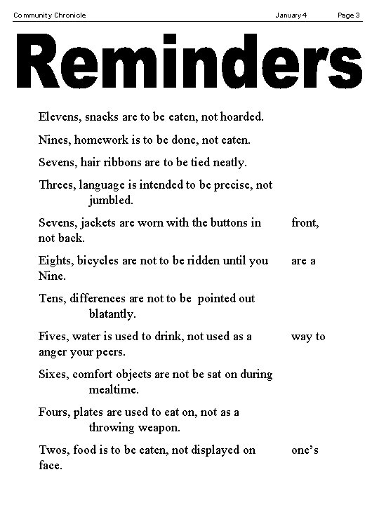 Community Chronicle January 4 Elevens, snacks are to be eaten, not hoarded. Nines, homework