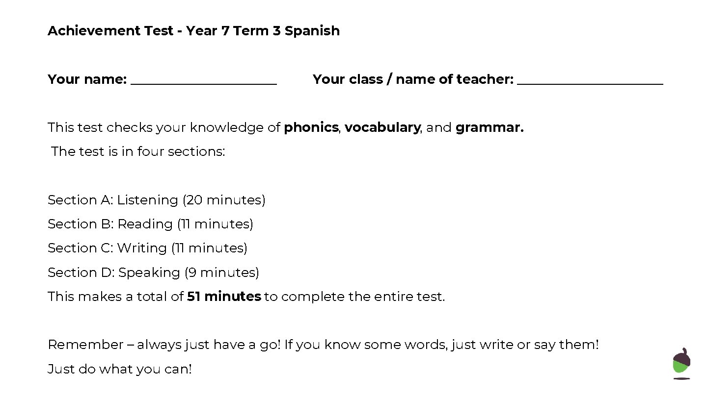 Achievement Test - Year 7 Term 3 Spanish Your name: ___________ Your class /