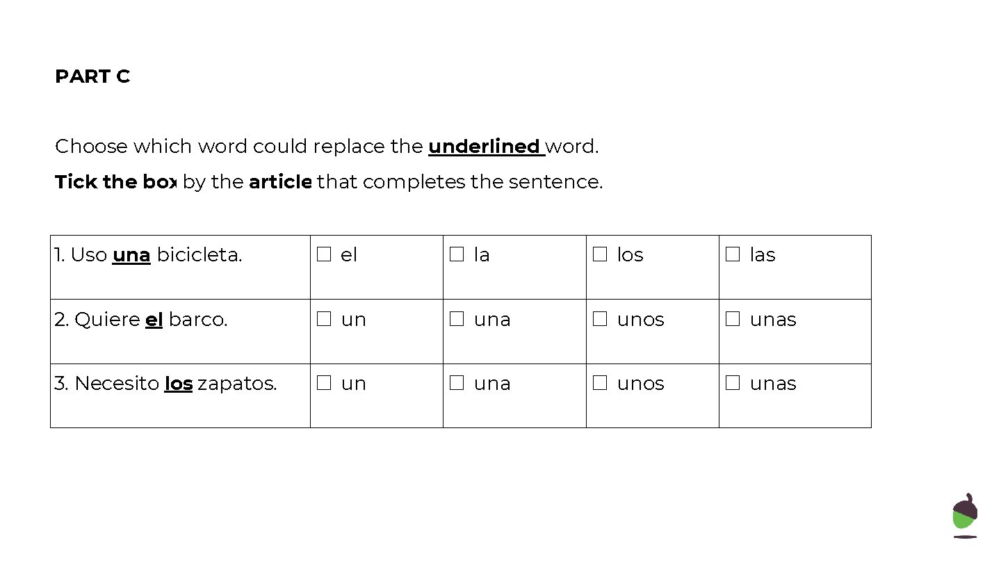 PART C Choose which word could replace the underlined word. Tick the box by