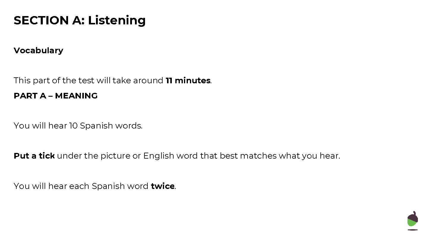 SECTION A: Listening Vocabulary This part of the test will take around 11 minutes.