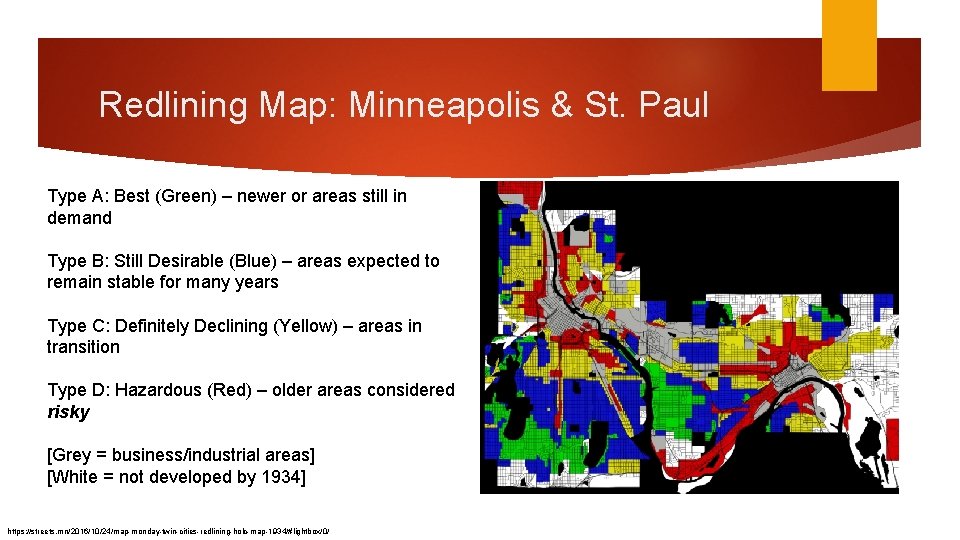 Redlining Map: Minneapolis & St. Paul Type A: Best (Green) – newer or areas Redlining Map: Minneapolis & St. Paul Type A: Best (Green) – newer or areas