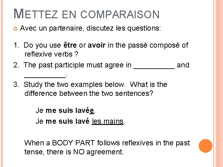 METTEZ EN COMPARAISON Avec un partenaire, discutez les questions: 1. Do you use être