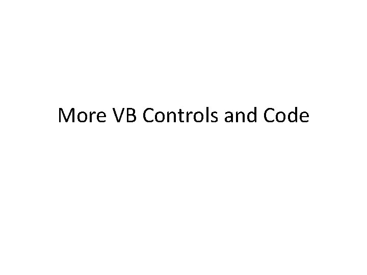 More VB Controls and Code 