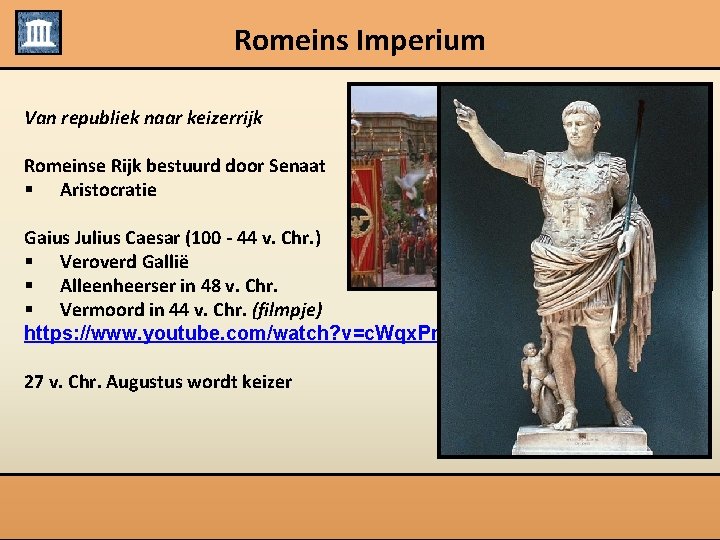 Romeins Imperium Van republiek naar keizerrijk Romeinse Rijk bestuurd door Senaat § Aristocratie Gaius