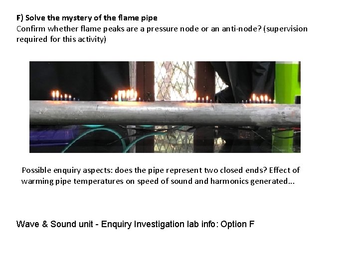 F) Solve the mystery of the flame pipe Confirm whether flame peaks are a F) Solve the mystery of the flame pipe Confirm whether flame peaks are a