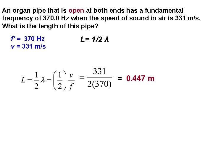 An organ pipe that is open at both ends has a fundamental frequency of An organ pipe that is open at both ends has a fundamental frequency of