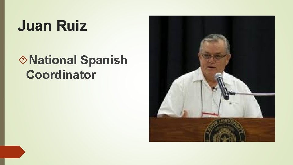 Juan Ruiz National Spanish Coordinator 